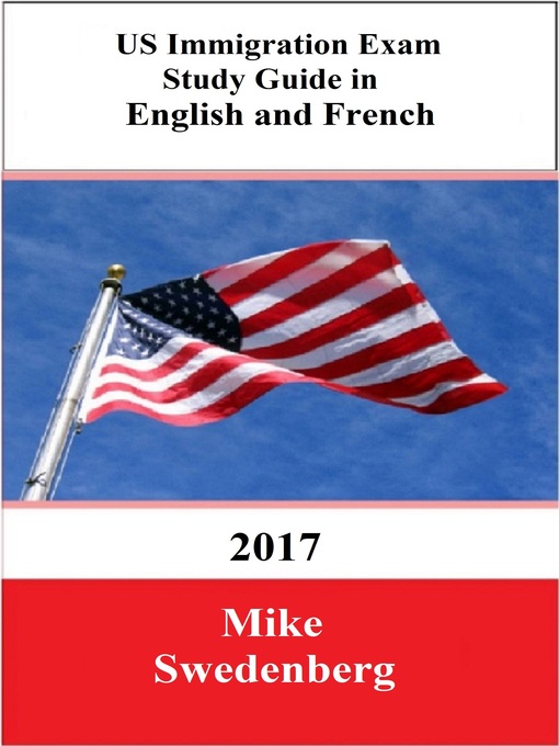 Title details for US Immigration Exam Study Guide in English and French by Mike Swedenberg - Available